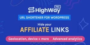 HighWayPro Nulled v1.5.4 - URL Shortener & Link Cloaker for WordPress