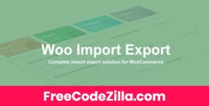 Woo Import Export Nulled - WordPress Plugin