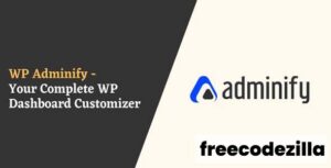 WP Adminify Pro Nulled - Powerhouse Toolkit for WordPress Dashboard