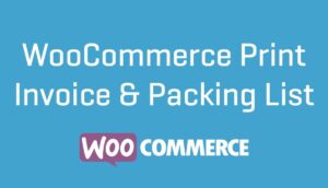 WooCommerce Print Invoice & Packing list Nulled