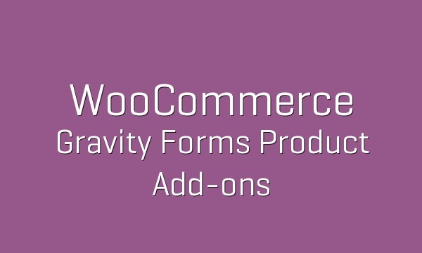 WooCommerce Gravity Forms Product Add-ons Nulled