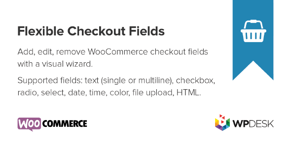 Flexible Checkout Fields PRO Nulled v3.5.2 + v3.5.5 by WpDesk Free Download 1 Flexible Checkout Fields PRO Nulled by WpDesk Free Download