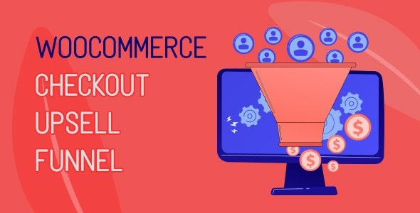 WooCommerce Checkout Upsell Funnel v1.0.6 Nulled – Order Bump Free Download￼