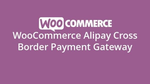 WooCommerce Alipay Cross Border Payment Gateway Nulled v3.1 Free Download